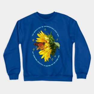 This Growth May Be Uncomfortable But Something Beautiful Is Waiting Crewneck Sweatshirt